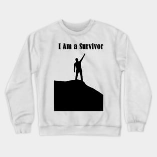 I Am a Survivor Crewneck Sweatshirt